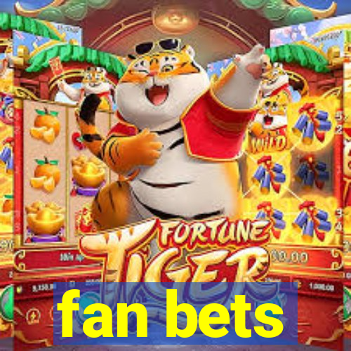 fan bets